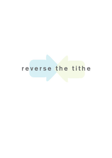Reverse The Tithe